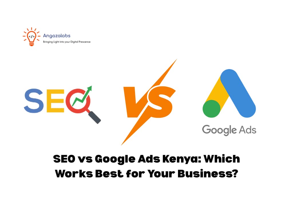 SEO vs Google Ads Kenya